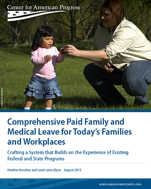 Comprehensive Paid Family and Medical Leave for Today’s Families and Workplaces