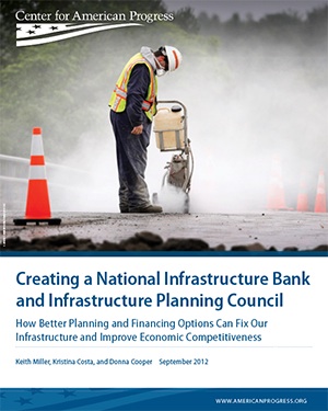 Creating a National Infrastructure Bank and Infrastructure Planning Council