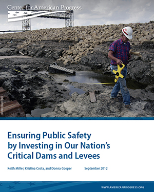 Ensuring Public Safety by Investing in Our Nation’s Critical Dams and Levees